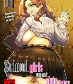 School Girls Are Not Sluts, Ok 4